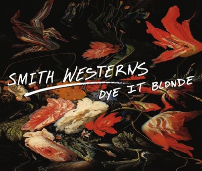 Smith Westerns – Dye It Blonde (LP, CD, Digi album)